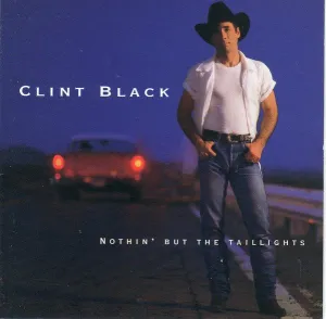 Clint Black ‎- Nothin' But The Taillights  (Used CD)